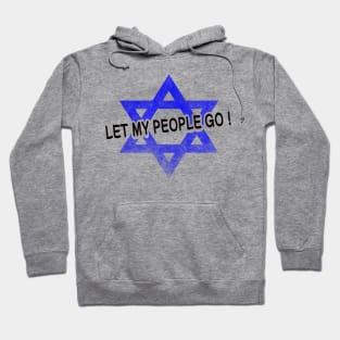 Let My People Go! Hoodie